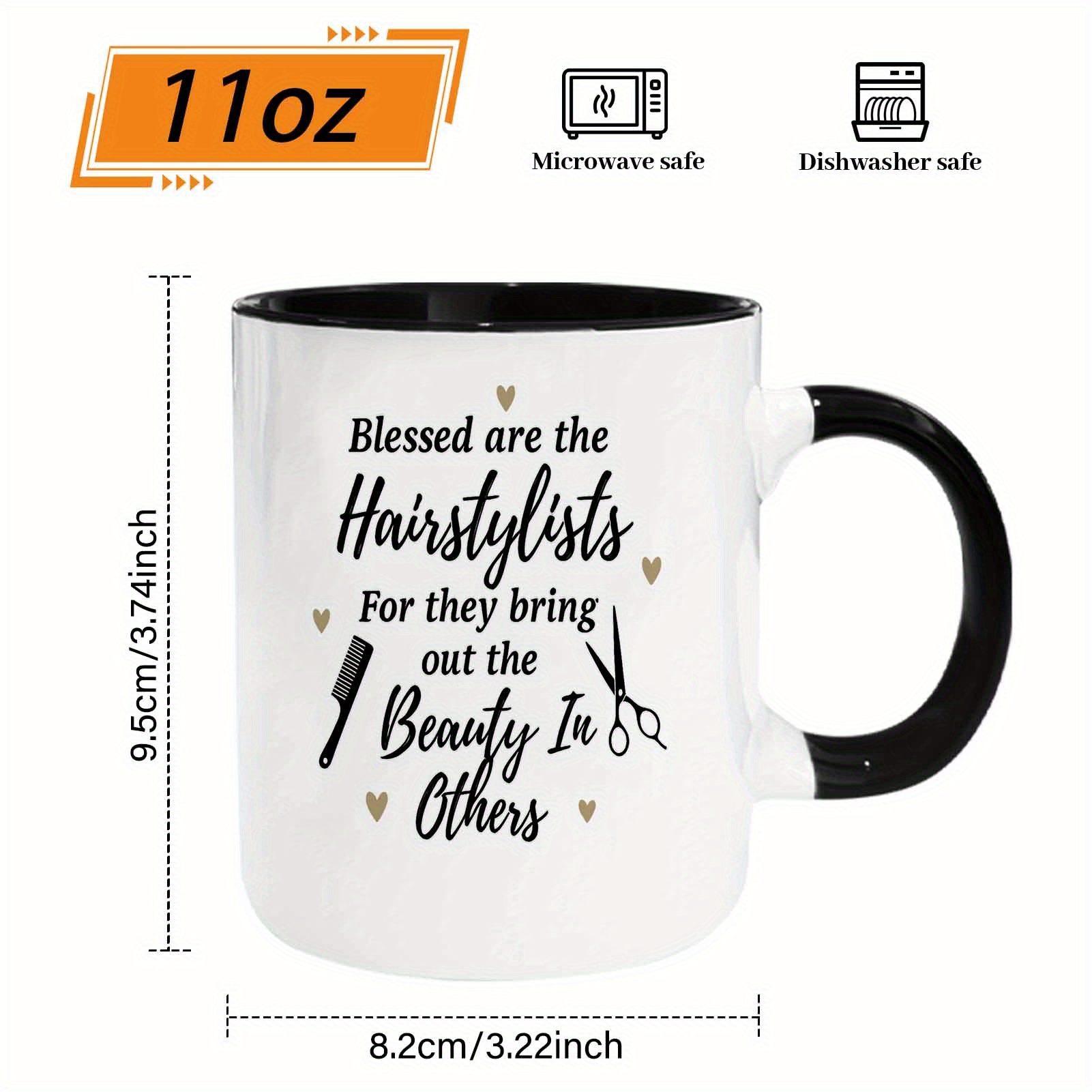 11oz coffee mug blessed are the hairstylists for     the beauty in   quote printed mug theme design suitable for home office gifts for family and colleagues ceramic tea cups coffee mugs summer birthday gifts for women men 1pc 6